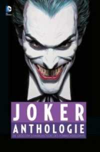 Joker Anthologie : Die größten Schurkenstücke des Verbrecherclowns （2015. 372 S. Durchgehend vierfarbig. 28.5 cm）