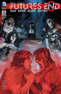 Futures End - Das Ende aller Zeiten Bd.3 (Futures End - Das Ende aller Zeiten .3) （2015. 156 S. farb. Comics. 26 cm）