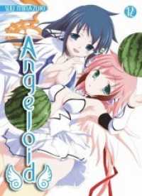Angeloid 12 Bd.12 : Der Ecchi-Hit um irdische Wesen und himmlische Wunder! (Angeloid Bd.12) （2015. 192 S. SW-Comics m. Farbtaf. 18 cm）