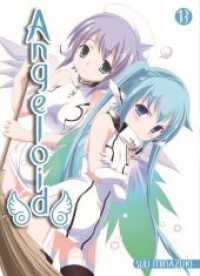 Angeloid 13 Bd.13 : Der Ecchi-Hit um irdische Wesen und himmlische Wunder! (Angeloid Bd.13) （2016. 200 S. SW u. farb. Comics. 18 cm）