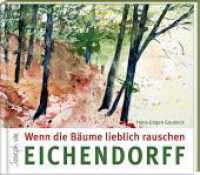 Wenn die Bäume lieblich rauschen (Literatur und Aquarelle) （2019. 84 S. über 30 farbige Aquarelle. 21 x 24 cm）