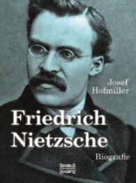 Friedrich Nietzsche. Biografie （bearb. Aufl. 2016. 72 S. 210 mm）