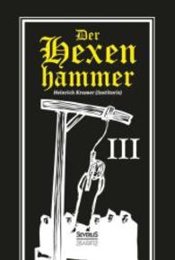 Der Hexenhammer. Tl.3 Tl.3 （bearb. Aufl. 2015. 216 S. 216 mm）