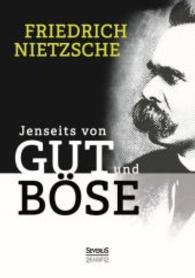 Jenseits von Gut und Böse （bearb. Aufl. 2016. 156 S. 210 mm）