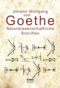 Naturwissenschaftliche Schriften: Optik und Farbenlehre, Physik （bearb. Aufl. 2015. 116 S. 210 mm）