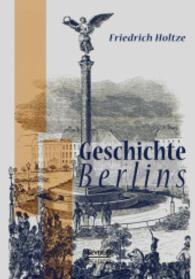 Geschichte Berlins （Nachdr. d. Originalausgabe v. 1925. 2015. 156 S. 219 mm）