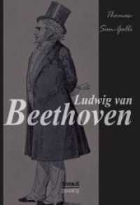 Ludwig van Beethoven : Mit vielen Porträts, Notenbeispielen und Handschriftenfaksimiles （Nachdruck der Originalausgabe von 1913. 2014. 556 S. m. Abb., Notenbei）