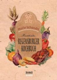 Schandris ber&uuml;hmtes Regensburger Kochbuch （bearb. Aufl. 2016. 400 S. 210 mm）