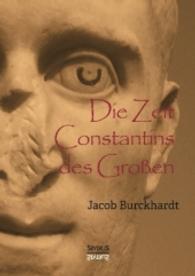 Die Zeit Constantins des Großen （bearb. Aufl. 2016. 412 S. 210 mm）