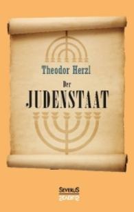 Der Judenstaat : Versuch einer modernen Lösung der Judenfrage （bearb. Aufl. 2016. 96 S. 190 mm）