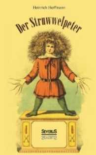 Der Struwwelpeter : oder Lustige Geschichten und Drollige Bilder （2017. 32 S. m. zahlr. bunten Bild. 190 mm）