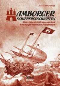Hamborger Schippergeschichten : Historische Geschichten aus dem Hamburger Hafen auf Plattdeutsch （Nachdr. d. Originalausg. v. 1907. 2016. 116 S. 210 mm）