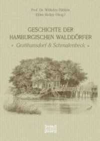 Geschichte der Hamburgischen Waldd&ouml;rfer : Gro&szlig;hansdorf und Schmalenbeck （148 S. 210 mm）