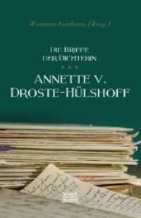 Briefe der Dichterin Annette von Droste-Hülshoff （2., bearb. Aufl. 2018. 464 S. 238 mm）