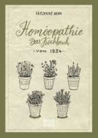 Hom&ouml;opathie : Das Kochbuch von 1834 （Nachdruck der Originalausgabe von 1834. 2017. 120 S. 21 cm）