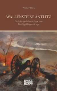 Wallensteins Antlitz : Gedichte und Geschichten vom Dreißigjährigen Kriege （Nachdruck der Originalausgabe von 1918. 2017. 80 S. 19 cm）