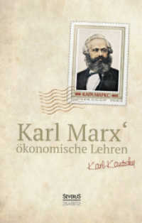 Karl Marx´Ökonomische Lehren : Gemeinverständlich dargestellt und erläutert von Karl Kautsky （Neusatz Originalausgabe von 1894. 2018. 216 S. 21 cm）