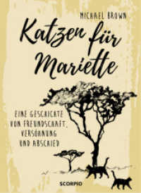 Katzen für Mariette : Eine Geschichte von Freundschaft, Versöhnung und Abschied （1. Auflage. 2018. 224 S. 185 mm）