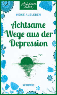 Achtsame Wege aus der Depression (Achtsam leben WUH74) （1. Auflage. 2018. 128 S. 17.5 cm）