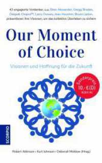 Our Moment of Choice : Visionen und Hoffnung für die Zukunft （2021. 400 S. 215 mm）