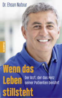 Wenn das Leben stillsteht : Der Arzt, der das Herz seiner Patienten berührt （2022. 200 S. 215 mm）