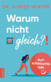 Warum nicht gleich?! : Aufschieberitis ade