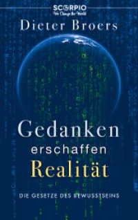 Gedanken erschaffen Realit&auml;t : Die Gesetze des Bewusstseins （2022. 224 S. 190 mm）