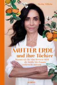 Mutter Erde und ihre T&ouml;chter : Warum wir f&uuml;r eine bessere Welt die Kr&auml;fte der Frauen entfesseln m&uuml;ssen