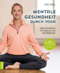Mentale Gesundheit durch Yoga : Dein Praxisbuch für Balance und Wohlbefinden （2025. 240 S. 240 mm）