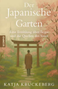 Der Japanische Garten : Eine Erz&auml;hlung &uuml;ber Ikigai und die Quellen des Sinns