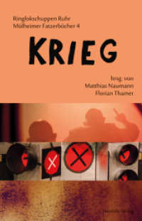 Krieg (Mülheimer Fatzerbücher 4) （2016. 212 S. Mit 94 S/W- u. farbigen Abbildungen. 21 cm）