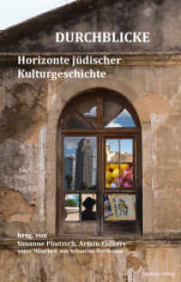 Durchblicke : Horizonte jüdischer Kulturgeschichte (Jüdische Kulturgeschichte in der Moderne 13) （2018. 216 S. Mit einer Farbabbildung. 21 cm）