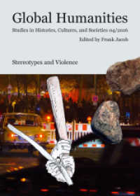 Stereotypes and Violence (Global Humanities 4) （2017. 168 S. Mit 6 Farbabbildungen. 21 cm）