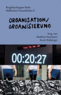 Organisation / Organisierung (Mülheimer Fatzerbücher 6) （2018 230 S. Mit 41 Farb- u. 1 S/W-Abbildungen 21 cm）