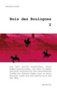 Bois des Boulognes .2 (Bois des Boulognes 2) （2024. 180 S. 19 cm）