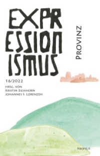 Provinz : Expressionismus 16/2022 (Expressionismus 16) （2022. 128 S. Mit 17 Farb- u. 15 S/W-Abbildungen. 21 cm）
