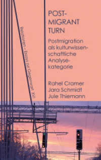 Postmigrant Turn : Postmigration als kulturwissenschaftliche Analysekategorie (Relationen 16) （2. Auflage, 2023. 2023. 118 S. 19 cm）