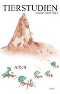 Arbeit : Tierstudien 26 (Tierstudien 26) （2024. 192 S. Mit 34 Farb- u. 22 S/W-Abbildungen. 21 cm）