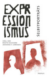 Selbstporträts : Expressionismus 20 (Expressionismus 20) （2024. 104 S. Mit 16 Farb- u. 2 S/W-Abbildungen. 21 cm）
