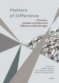 Matters of Difference : Filmische, mediale und diskursive Differenzverflechtungen (Figurationen - Filmische und mediale Verflechtungen von Differenz 1) （2025. 280 S. Mit 21 Farb- u. 21 S/W-Abbildungen. 21 cm）