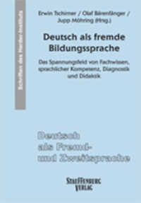 Deutsch als fremde Bildungssprache : Das Spannungsfeld von Fachwissen, sprachlicher Kompetenz, Diagnostik und Didaktik (Deutsch als Fremd- und Zweitsprache. Schriften des Herder-Instituts (SHI) Bd.7) （1. Aufl. 2016. 270 S. m. graph. Darst. 24 cm）