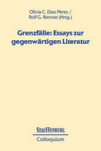 Grenzfälle: Essays zur gegenwärtigen Literatur (Stauffenburg Colloquium 90) （2024. 216 S. 22.5 cm）
