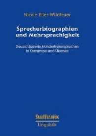Sprecherbiographien und Mehrsprachigkeit : Deutschbasierte Minderheitensprachen in Osteuropa und Übersee (Stauffenburg Linguistik .96) （2017. 162 S. 24 cm）