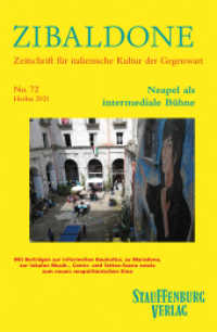 Neapel als intermediale Bühne : Heft 72 / Herbst 2021 (Zibaldone 72) （2022. 181 S. 19 cm）