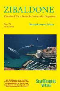 Kontaktzone Adria : Heft 74 / Herbst 2022 （2023. 156 S. 19 cm）