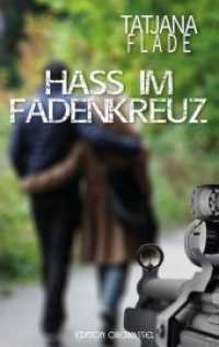 Hass im Fadenkreuz (Esther und Lys .2) （Auflage. 2018. 300 S. 193 mm）