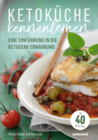 Ketoküche kennenlernen : Eine Einführung in die ketogene Ernährung. Mit 40 Rezepten （3. Aufl. 2019. 96 S. 210 mm）