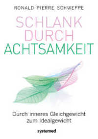 Schlank durch Achtsamkeit : Durch inneres Gleichgewicht zum Idealgewicht （2019. 176 S. 215 mm）