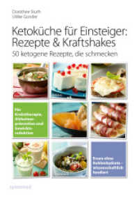 Ketoküche für Einsteiger: Rezepte & Kraftshakes : 50 ketogene Rezepte, die schmecken （2022. 128 S. 210 mm）