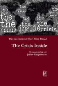 The Crisis Inside : The International Short Story Project （2015. 394 S. 20 cm）